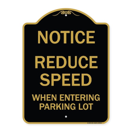 Signmission -Reduce Speed When Entering Parking Lot Sign, Black & Gold Aluminum Sign, 18" x 24", BG-1824-23534 A-DES-BG-1824-23534